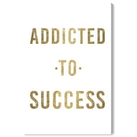 Tipografija i Citati Runway Avenue zidni umjetnički platneni otisci 'Addicted to Success Gold Metallic' motivacijski